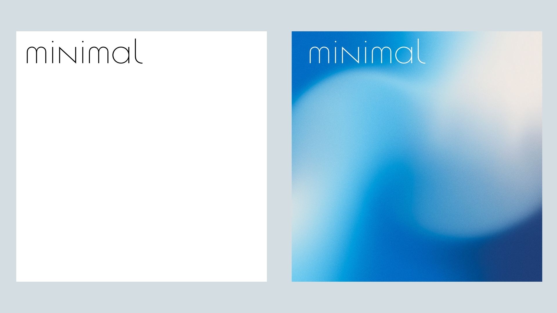 Minimal design on the left. Minimalistic upgrade with blue gradient background design on the right.